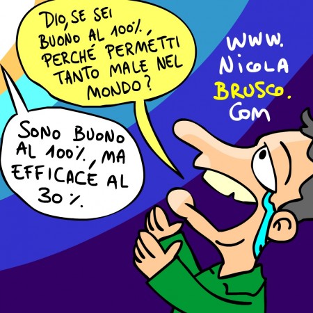 Dio, perché se sei buono…