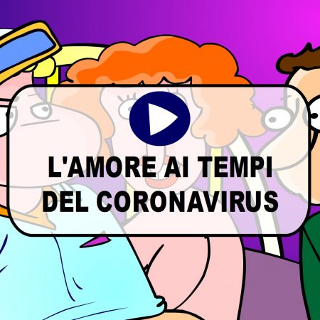 L’amore ai tempi del Coronavirus