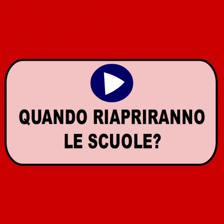Quando riapriranno le scuole?